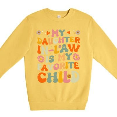 My Daughter In Law Is My Favorite Child Funny Fathers Day Premium Crewneck Sweatshirt