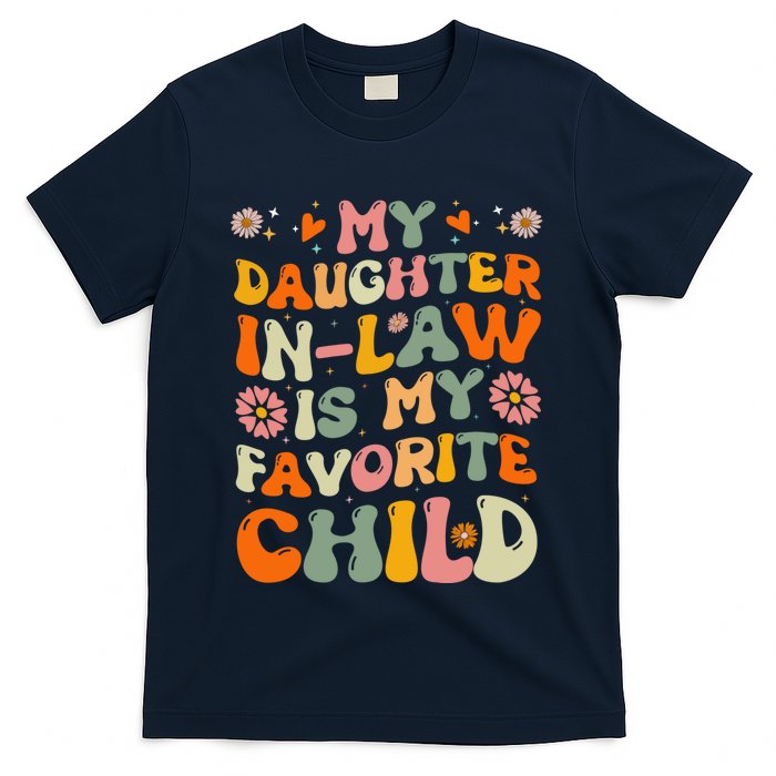 My Daughter In Law Is My Favorite Child Funny Fathers Day T-Shirt