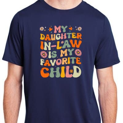 My Daughter In Law Is My Favorite Child Funny Fathers Day Adult ChromaSoft Performance T-Shirt