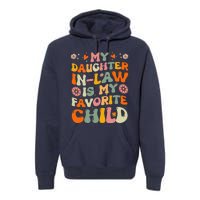 My Daughter In Law Is My Favorite Child Funny Fathers Day Premium Hoodie