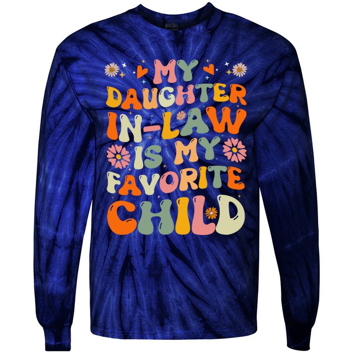 My Daughter In Law Is My Favorite Child Funny Fathers Day Tie-Dye Long Sleeve Shirt