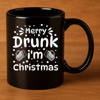 Merry Drunk I'm Christmas Funny Holiday 11oz C Handle Ceramic Mug