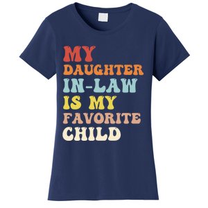 My Daughter In Law Is My Favorite Child Funny Fathers Day Women's T-Shirt