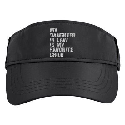 My Daughter In Law Is My Favorite Child Funny Father Day Adult Drive Performance Visor