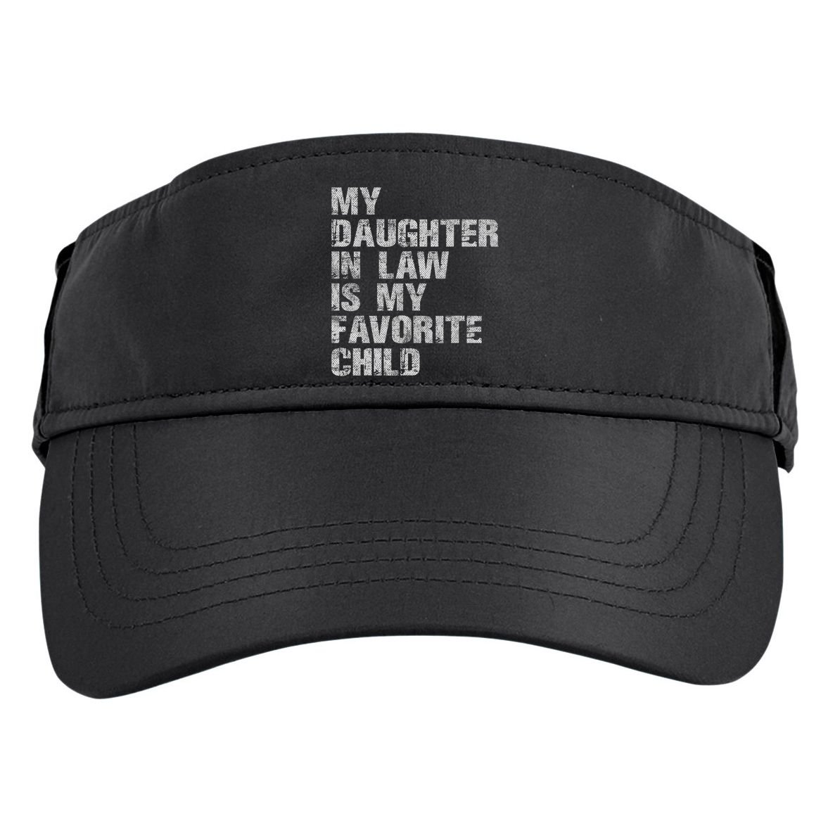My Daughter In Law Is My Favorite Child Funny Father Day Adult Drive Performance Visor