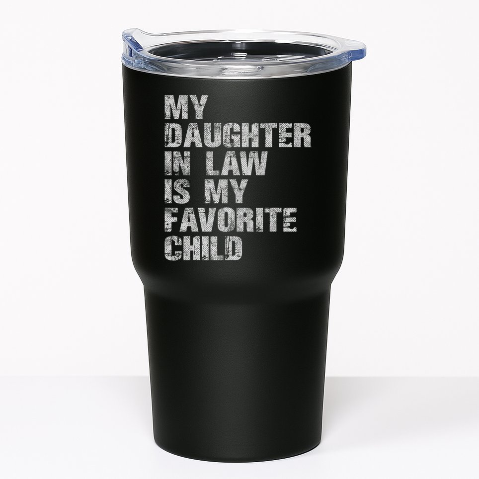 My Daughter In Law Is My Favorite Child Funny Father Day Tumbler