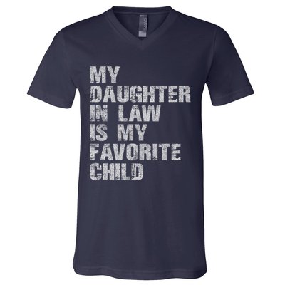 My Daughter In Law Is My Favorite Child Funny Father Day V-Neck T-Shirt