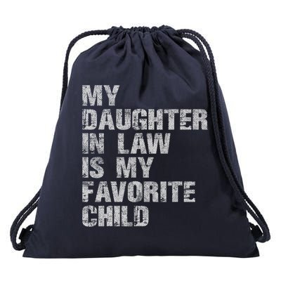 My Daughter In Law Is My Favorite Child Funny Father Day Drawstring Bag