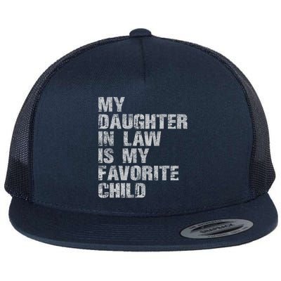My Daughter In Law Is My Favorite Child Funny Father Day Flatbill Hat