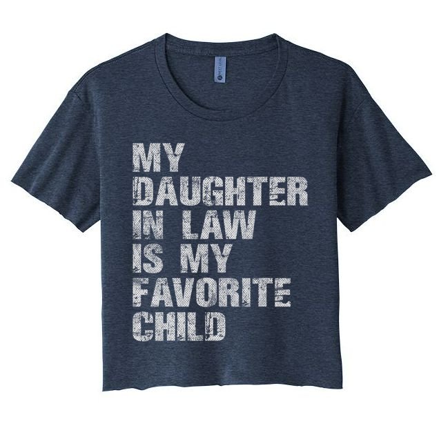 My Daughter In Law Is My Favorite Child Funny Father Day Crop Top
