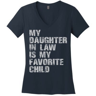My Daughter In Law Is My Favorite Child Funny Father Day Women's V-Neck T-Shirt