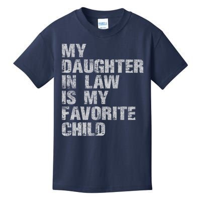 My Daughter In Law Is My Favorite Child Funny Father Day Kids T-Shirt