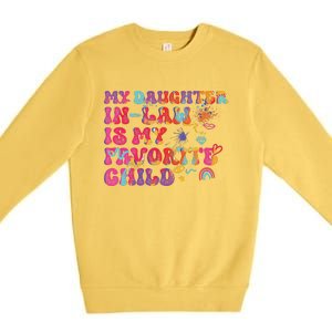 My Daughter In Law Is My Favorite Child Funny Family Premium Crewneck Sweatshirt