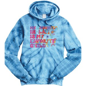 My Daughter In Law Is My Favorite Child Funny Family Tie Dye Hoodie