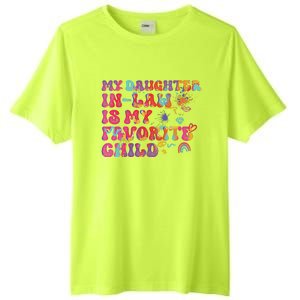 My Daughter In Law Is My Favorite Child Funny Family Tall Fusion ChromaSoft Performance T-Shirt