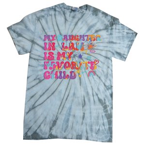 My Daughter In Law Is My Favorite Child Funny Family Tie-Dye T-Shirt