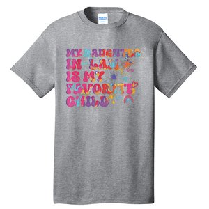 My Daughter In Law Is My Favorite Child Funny Family Tall T-Shirt