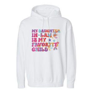 My Daughter In Law Is My Favorite Child Funny Family Garment-Dyed Fleece Hoodie