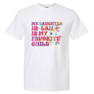 My Daughter In Law Is My Favorite Child Funny Family Garment-Dyed Heavyweight T-Shirt