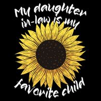 My Daughter In Law Is My Favorite Child Family Sunflower Cooling Performance Crew T-Shirt