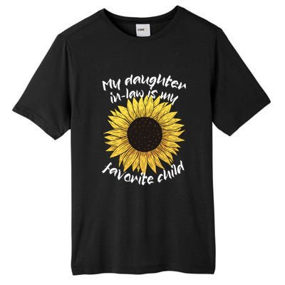 My Daughter In Law Is My Favorite Child Family Sunflower Tall Fusion ChromaSoft Performance T-Shirt