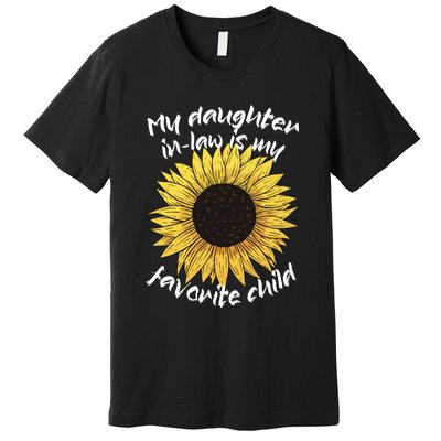 My Daughter In Law Is My Favorite Child Family Sunflower Premium T-Shirt