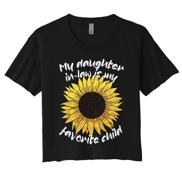 My Daughter In Law Is My Favorite Child Family Sunflower Crop Top