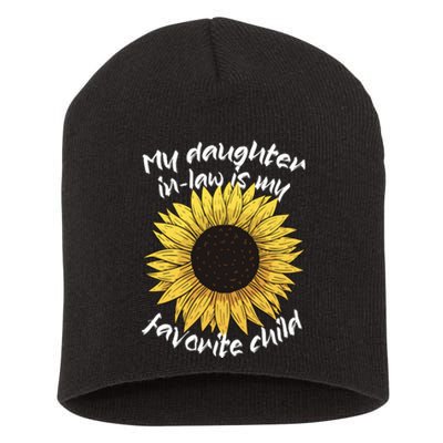 My Daughter In Law Is My Favorite Child Family Sunflower Short Acrylic Beanie