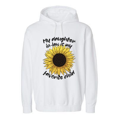 My Daughter In Law Is My Favorite Child Family Sunflower Garment-Dyed Fleece Hoodie