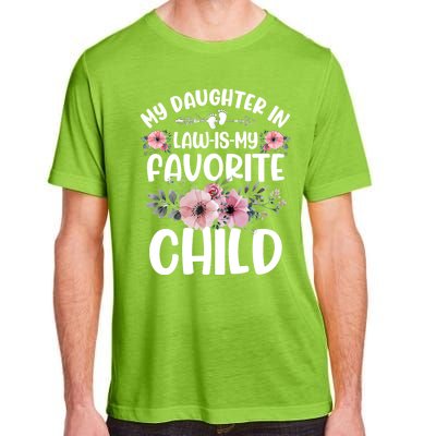 My Daughter In Law Is My Favorite Child Funny Fathers Day Adult ChromaSoft Performance T-Shirt