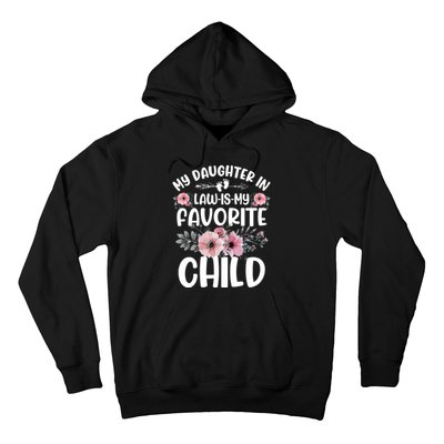 My Daughter In Law Is My Favorite Child Funny Fathers Day Hoodie