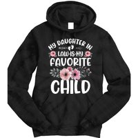 My Daughter In Law Is My Favorite Child Funny Fathers Day Tie Dye Hoodie