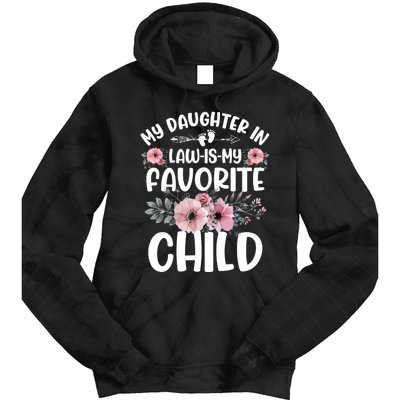 My Daughter In Law Is My Favorite Child Funny Fathers Day Tie Dye Hoodie