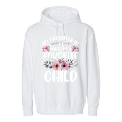 My Daughter In Law Is My Favorite Child Funny Fathers Day Garment-Dyed Fleece Hoodie