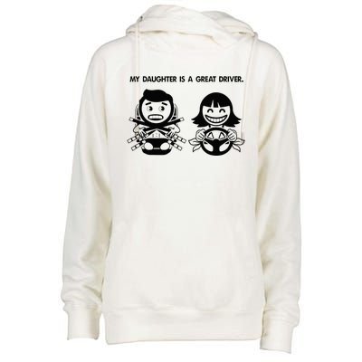 My Daughter Is A Great Driver. Funny DriverS License Womens Funnel Neck Pullover Hood