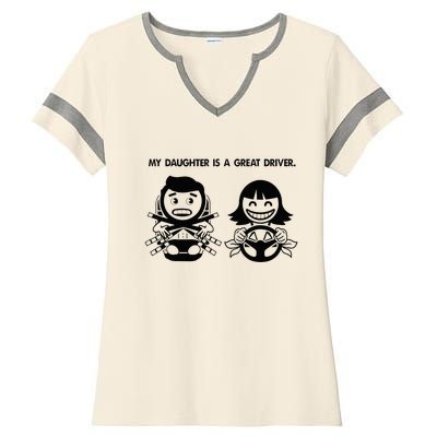 My Daughter Is A Great Driver. Funny DriverS License Ladies Halftime Notch Neck Tee