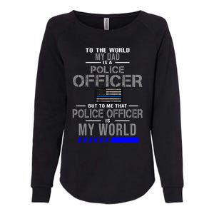 My Dad Is A Police Officer Gift Cute Gift Womens California Wash Sweatshirt