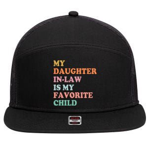 My Daughter In Law Is My Favorite Child Mother In Law Day 7 Panel Mesh Trucker Snapback Hat