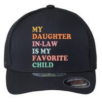 My Daughter In Law Is My Favorite Child Mother In Law Day Flexfit Unipanel Trucker Cap