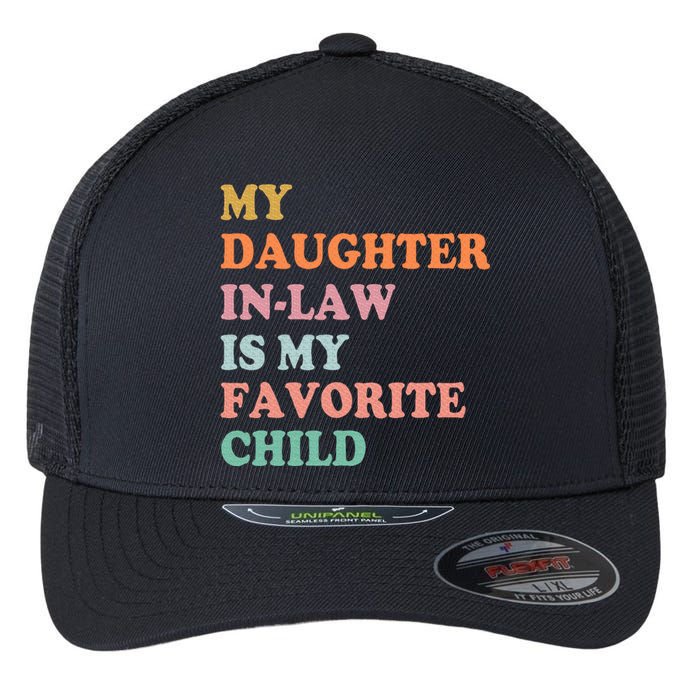 My Daughter In Law Is My Favorite Child Mother In Law Day Flexfit Unipanel Trucker Cap