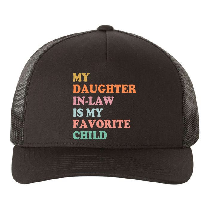 My Daughter In Law Is My Favorite Child Mother In Law Day Yupoong Adult 5-Panel Trucker Hat