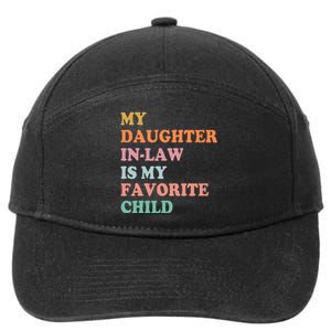 My Daughter In Law Is My Favorite Child Mother In Law Day 7-Panel Snapback Hat