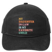 My Daughter In Law Is My Favorite Child Mother In Law Day 7-Panel Snapback Hat