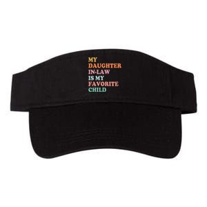 My Daughter In Law Is My Favorite Child Mother In Law Day Valucap Bio-Washed Visor