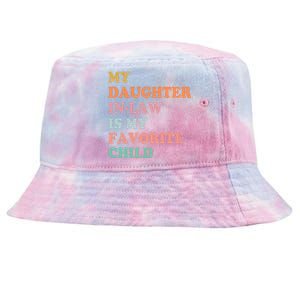 My Daughter In Law Is My Favorite Child Mother In Law Day Tie-Dyed Bucket Hat