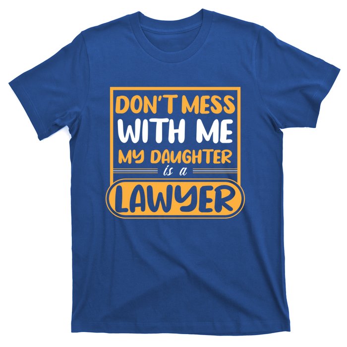 My Daughter Is A Lawyer Gift T-Shirt