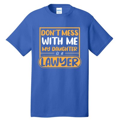 My Daughter Is A Lawyer Gift Tall T-Shirt