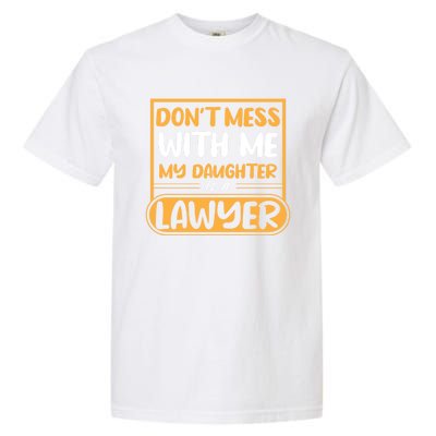 My Daughter Is A Lawyer Gift Garment-Dyed Heavyweight T-Shirt