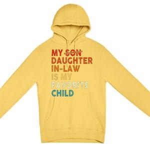 My Daughter In Law Is My Favorite Child Funny Replaced Son Premium Pullover Hoodie