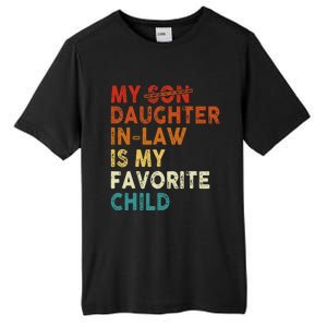 My Daughter In Law Is My Favorite Child Funny Replaced Son Tall Fusion ChromaSoft Performance T-Shirt